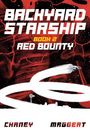 „BACKYARD STARSHIP BOOK 2 RED BOUNTY“. Illustration: Raumschiff über rotem Hintergrund, Windrad und Gebäude im Vordergrund.