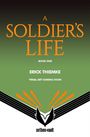 "A Soldier's Life" in orange, "Book One", "Erick Thiemke", "Final Art Coming Soon" auf grünem Hintergrund. Unten ein Logo.