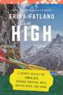 Erika Fatland: High: A Journey Across the Himalaya, Through Pakistan, India, Bhutan, Nepal, and China, Buch