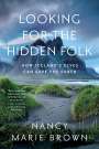 Nancy Marie Brown: Looking for the Hidden Folk, Buch