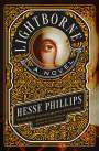 Hesse Phillips: Lightborne, Buch