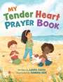 Laura Sassi: My Tender Heart Prayer Book (Part of the My Tender Heart Series), Buch