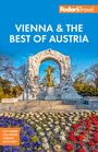 Fodor'S Travel Guides: Fodor's Vienna & the Best of Austria, Buch