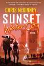 Chris Mckinney: Sunset, Water City, Buch