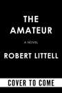 Robert Littell: The Amateur, Buch