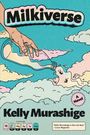 „Milkiverse“, Kelly Murashige. Illustration: Hand gießt Milch in Wolken. Angaben zu Portionsgrößen und Nährwerten.
