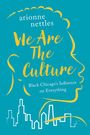 Arionne Nettles: We Are the Culture, Buch