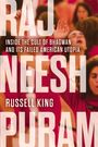 Russell King: Rajneeshpuram: Inside the Cult of Bhagwan and Its Failed American Utopia, Buch