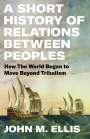 John Ellis: A Short History of Relations Between Peoples, Buch