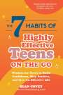Sean Covey: The 7 Habits of Highly Effective Teens on the Go: Wisdom for Teens to Build Confidence, Stay Positive, and Live an Effective Life, Buch