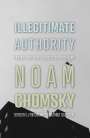Noam Chomsky: Illegitimate Authority: Facing the Challenges of Our Time, Buch