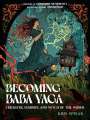 Kris Spisak: Becoming Baba Yaga, Buch