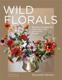 „WILD FLORALS“ steht groß. Ein Blumenstrauß in einer Vase zeigt bunte, wilde Blumen.