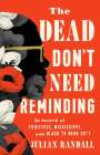 Julian Randall: The Dead Don't Need Reminding, Buch
