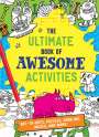 Editors of Silver Dolphin Books: The Ultimate Book of Awesome Activities, Buch