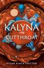 Elijah Kinch Spector: Kalyna the Cutthroat, Buch