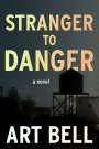 Art Bell: Stranger to Danger, Buch