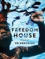 Kb Brookins: Freedom House, Buch