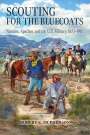 Robert S McPherson: Scouting for the Bluecoats, Buch
