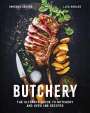 Luis Robles: Butchery: The Ultimate Guide to Butchery and Over 100 Recipes, Buch