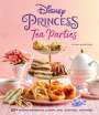 Sarah Walker Caron: Disney Princess Tea Parties Cookbook (Kids Cookbooks, Disney Fans), Buch