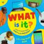 Annie Auerbach: What Is It? (Highchair U): (Educational Board Books for Toddlers, Lift-The-Flap Board Book), Buch