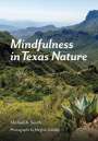 Michael A Smith: Mindfulness in Texas Nature, Buch