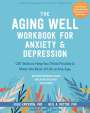 Julie Erickson: The Positive Aging Handbook: CBT Skills to Manage Anxiety, Overcome Depression, and Make the Most of Your Life at Any Age, Buch