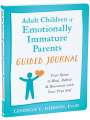 Lindsay C Gibson: Adult Children of Emotionally Immature Parents Guided Journal, Buch