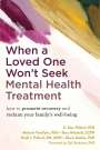 C Alec Pollard: When a Loved One Won't Seek Mental Health Treatment, Buch