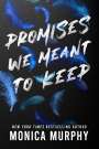 Monica Murphy: Promises We Meant to Keep, Buch