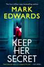 Mark Edwards: Keep Her Secret, Buch