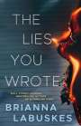 Brianna Labuskes: The Lies You Wrote, Buch