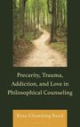 Titel: "Precarity, Trauma, Addiction, and Love in Philosophical Counseling". Unten: Ross Channing Reed, Bloomsbury. Foto: Waldweg.