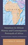 Der Text lautet: "Injustices in African History and Contemporary Portrayals of Africa". Oben ist eine Karte von Afrika.