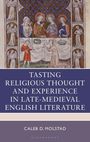 Titel: "Tasting Religious Thought and Experience in Late-Medieval English Literature". Autor: Caleb D. Molstad. Illustration: Mittelalterliche Personen.