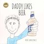 Mike Lukaszewicz: Daddy Likes Beer, Buch