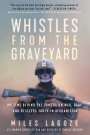 Miles Lagoze: Whistles from the Graveyard, Buch