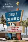 Mikita Brottman: Guilty Creatures, Buch