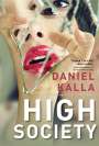 Daniel Kalla: High Society, Buch
