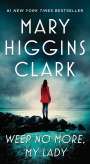 Mary Higgins Clark: Weep No More, My Lady, Buch