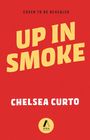 „COVER TO BE REVEALED“, „UP IN SMOKE“ in gelb, darunter „CHELSEA CURTO“ in weiß. Unten ein rundes Logo von Atria Books.