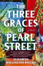 Der Text „THE THREE GRACES OF PEARL STREET“, darunter florale Illustration mit einem Weinglas und einer Katze. Autor: Elizabeth Wellington Rollins.