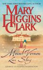 "Mary Higgins Clark. Mount Vernon Love Story. A Novel of George and Martha Washington." Eine malerische Darstellung von Mount Vernon.