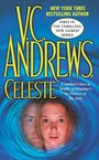 "NEW YORK TIMES BESTSELLING AUTHOR V.C. Andrews, Celeste. Zwei Gesichter, eines weiblich, in blauem Wirbel."