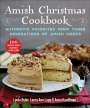 Linda Byler: Amish Christmas Cookbook: Authentic Favorites from Three Generations of Amish Cooks, Buch