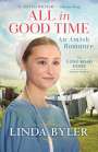 Linda Byler: All in Good Time: An Amish Romance, Buch