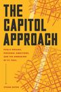 "The Capitol Approach: Public Dreams, Personal Ambitions, and the Unmaking of St. Paul" von Ethan Osten, orange mit Stadtplan.