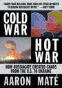 Aaron Mate: Cold War, Hot War, Buch