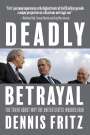 Dennis Fritz: Deadly Betrayal, Buch